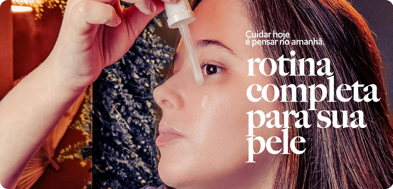 Rotina completa para sua pele